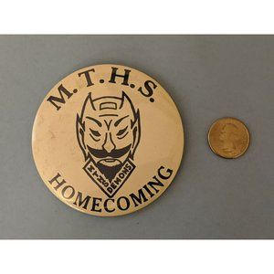 Vintage M.T.H.S. Demons High School Homecoming Pinback Button Pin  3 1/2"